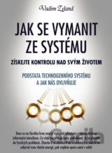 Jak se vymanit ze systému