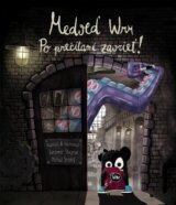 Medveď Wrr - Po prečítaní zavrieť!