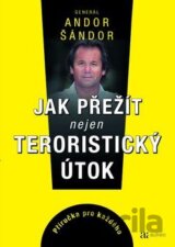 Jak přežít nejen teroristický útok