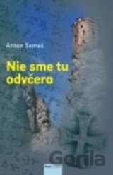 Nie sme tu odvčera