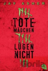 Tote Mädchen lügen nicht