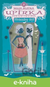 Moja sestra upírka 8: Hviezdny štýl
