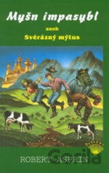 Myšn impasybl aneb Svérázný mýtus