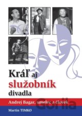 Kráľ aj služobník divadla