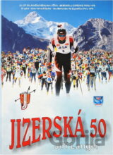 Jizerská padesátka : 35 let dálkového závodu na lyžích - Memoriálu expedice Peru 1970 : = 36 Jahre des Skilanglaufwettkampfes Memorial der Peruexpedition 1970