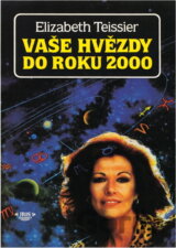 Vaše hvězdy do roku 2000 : světová konjunktura a váš horoskop rok po roce