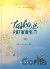 Láska je rozhodnutí