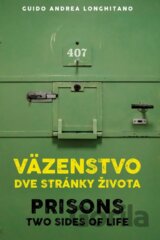 Väzenstvo dve stránky života / Prisons two sides of life