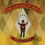 The Last Days Of Jesus: The Last Circus