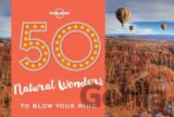 50 Natural Wonders To Blow Your Mind
