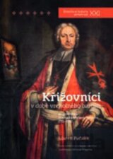 Křižovníci v době vrcholného baroka
