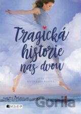 Tragická historie nás dvou