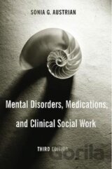 Mental Disorders, Medications, and Clinical Social Work