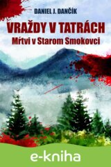 Vraždy v Tatrách: Mŕtvi v Starom Smokovci