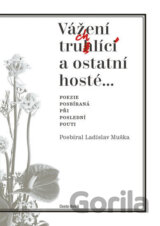 Vážení truchlící a ostatní hosté