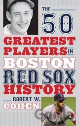 The 50 Greatest Players in Boston Red Sox History