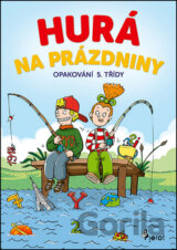 Hurá na prázdniny: Opakování 5. třídy