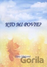 Kto mi povie?