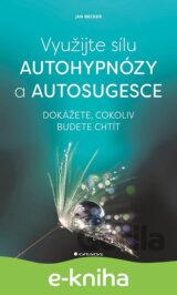 Využijte sílu autohypnózy a autosugesce