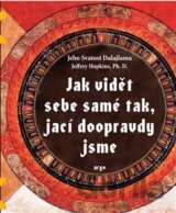 Jak vidět sebe samé tak, jací doopravdy jsme