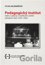Pedagogický institut : jeden z pokusů o vzdělávání učitelů (1959-1964)