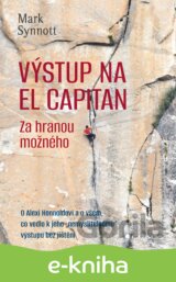 Výstup na El Capitan - za hranou možného