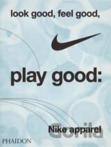 Look Good, Feel Good, Play Good