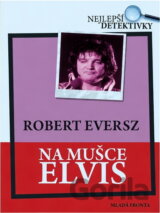 Na mušce Elvis