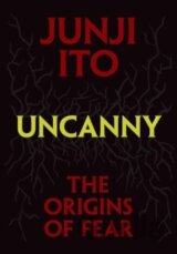 Uncanny The Origins Of Fear