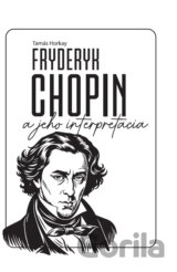 Fryderyk Chopin a jeho interpretácia