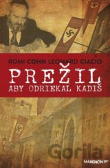 Prežil aby odriekal kadiš