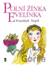 Polní žínka Evelínka