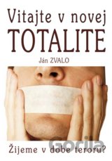 Vitajte v novej totalite