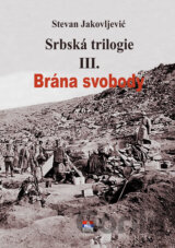 Srbská trilogie III. Brána svobody