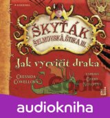 Jak vycvičit draka (Škyťák Šelmovská Štika III.) 1 - CDmp3 (Čte David Novotný) (