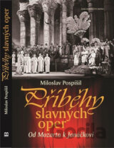 Příběhy slavných oper - Od Mozarta k Janáčkovi