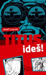 Titus, ideš!