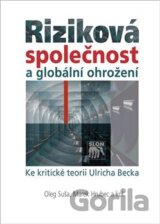 Riziková společnost a globální ohrožení