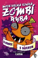 Moje velká tlustá zombí ryba: U konce s dechem