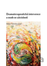 Dramaterapeutická intervence u osob se závislostí