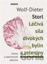 Léčivá síla divokých bylin a zeleniny