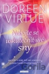 Nebojte se uskutečnit své sny