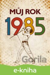 Můj rok 1985