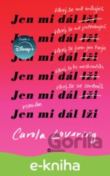 Jen mi dál lži