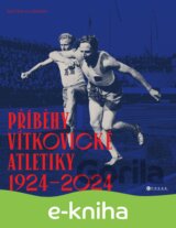 Příběhy vítkovické atletiky (1924–2024)