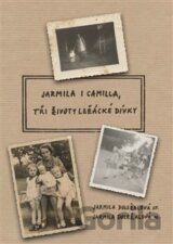 Jarmila i Camilla, tři životy ležácké dívky