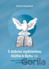 S dobrou myšlienkou bližšie k Bohu (A)