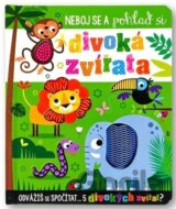 Neboj se a pohlaď si divoká zvířata