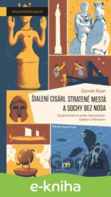 Šialení cisári, stratené mestá a sochy bez nosa