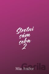 Stretni sám seba 2